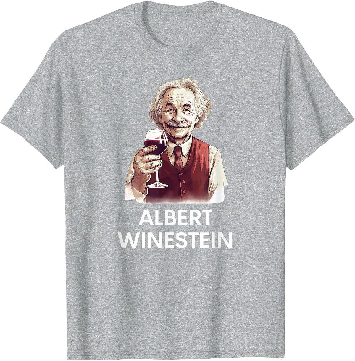 Wine Lover Funny Albert Winestein Physics Teacher T-Shirt - Heather Grey