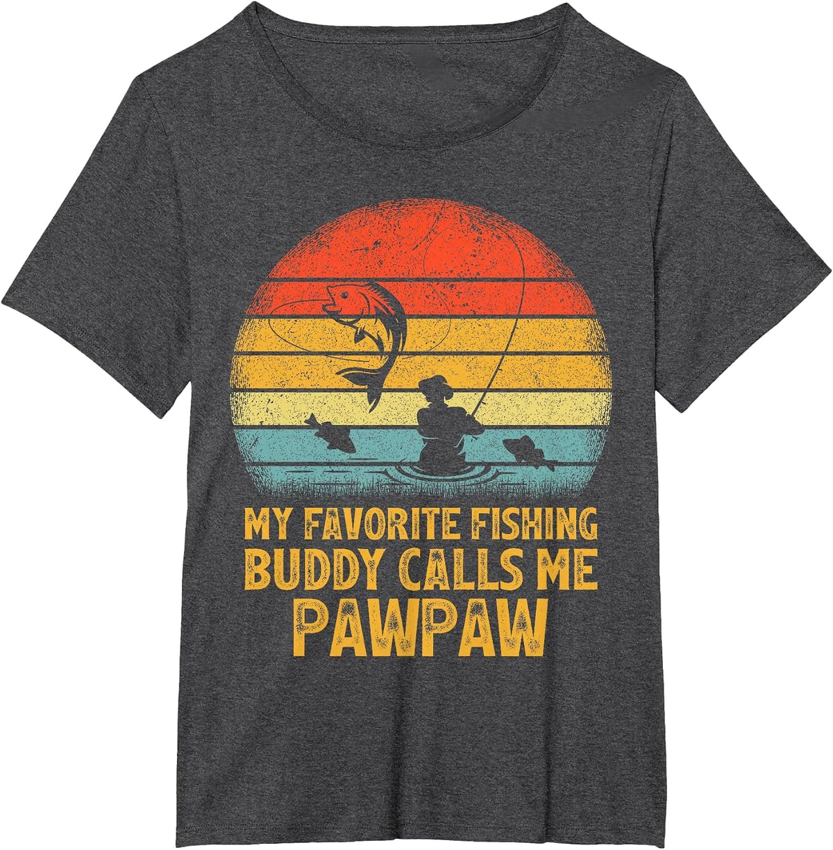 Vintage My Favorite Fishing Buddy Calls Me Pawpaw Fishing T-Shirt - Dark Heather Grey