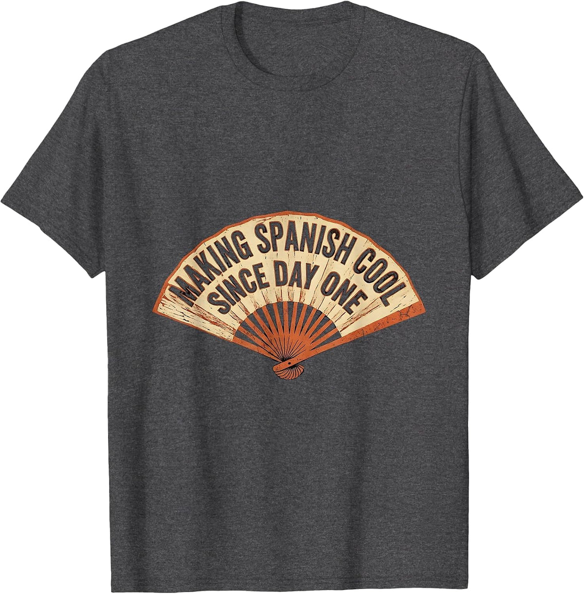 Making Spanish Cool Since Day One Teacher Design T-Shirt - Dark Heather Grey