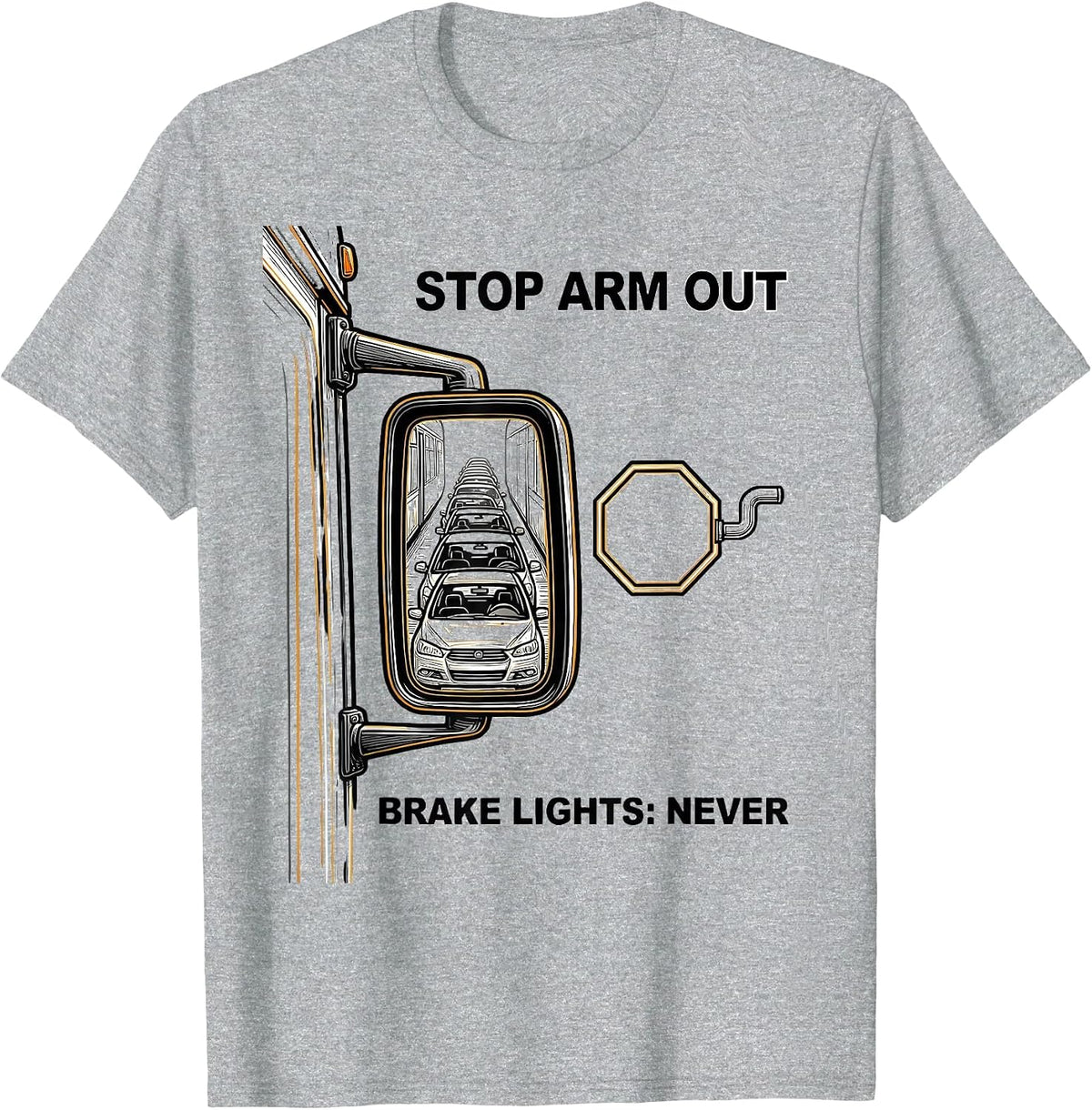 Men's Stop Arm Out Brake Lights Never Funny School Bus Driver Gift T-Shirt - Heather Grey