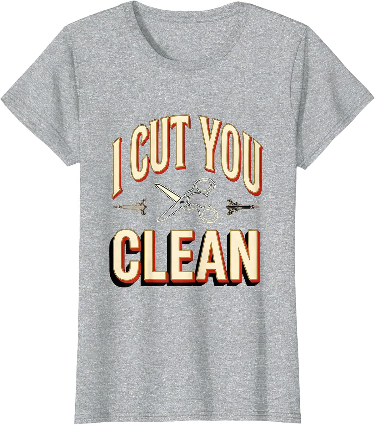 Women's I Cut You Clean Vintage Barber Humor Hairdresser Gift T-Shirt - Heather Grey