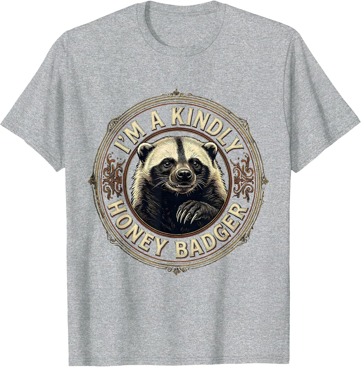 Men's I'm A Kindly Honey Badger Vintage Funny Animal Lover T-Shirt - Heather Grey
