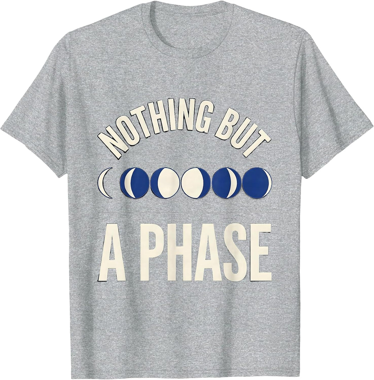 Men's Nothing But A Phase Geometric Moon Phase Astronomy Gift T-Shirt - Heather Grey