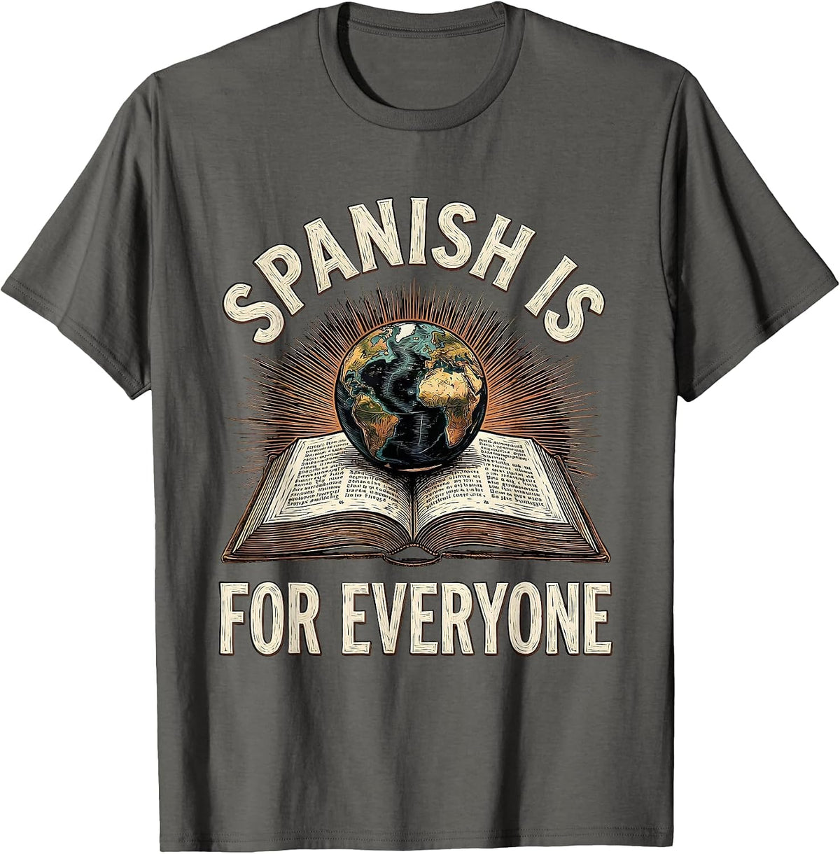 Spanish Is For Everyone Teacher Design T-Shirt - Asphalt Grey