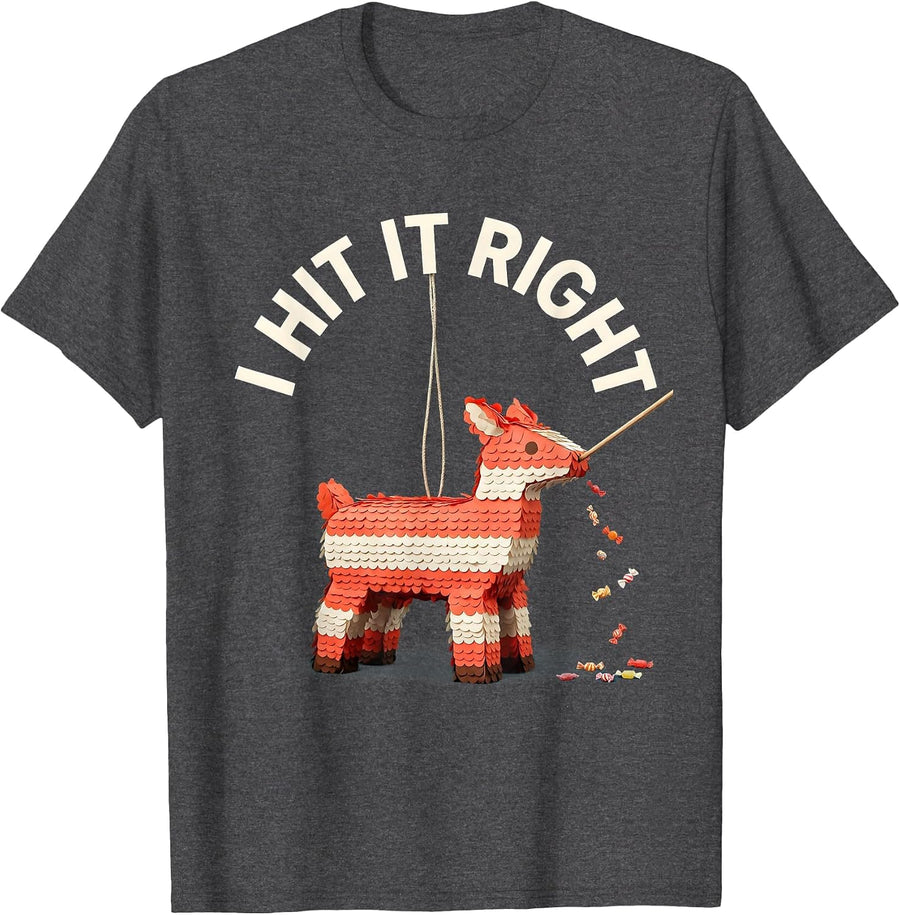 Men's I Hit It Right Funny Cinco De Mayo Piñata Party Costume T-Shirt - Dark Heather Grey
