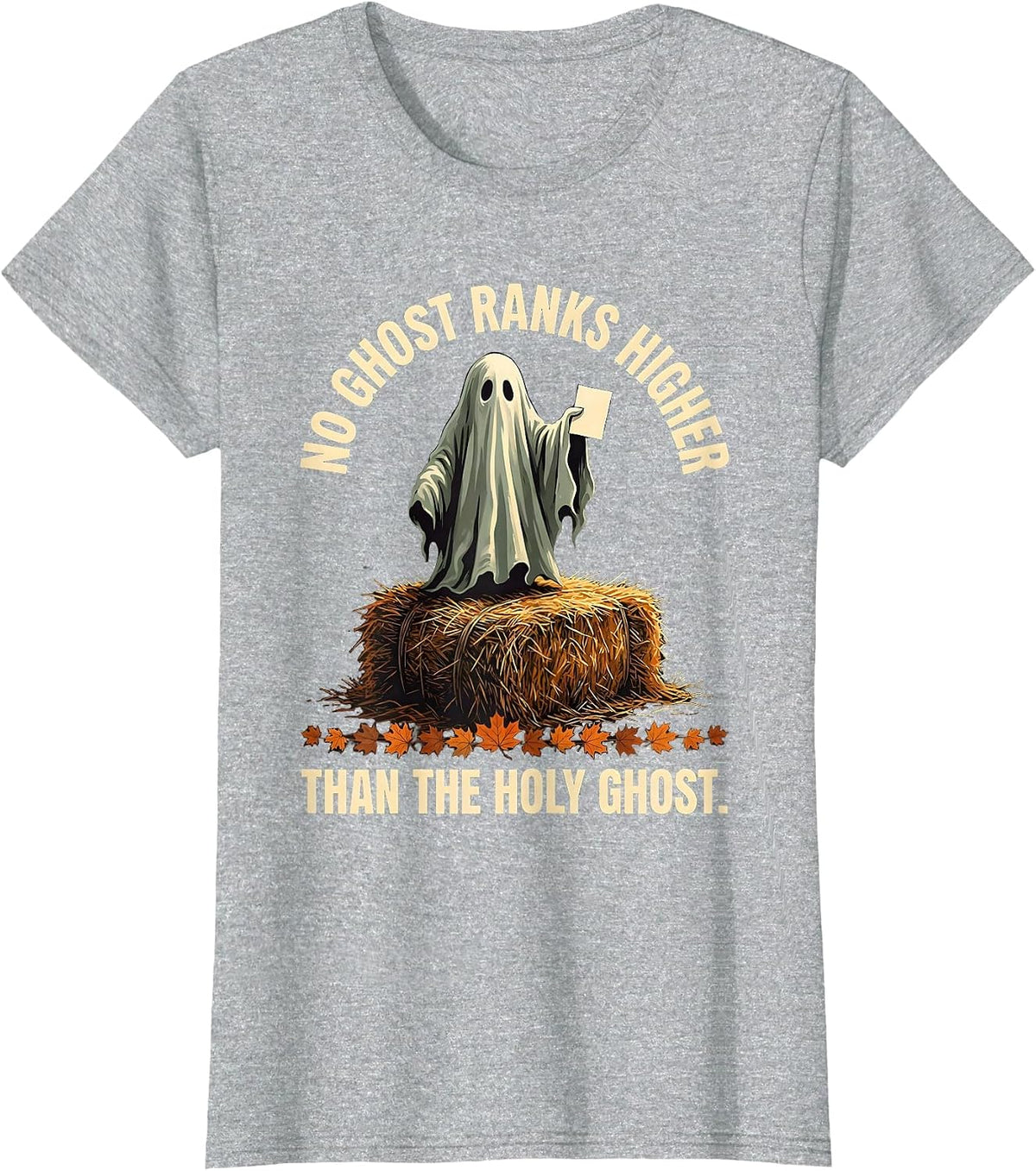 No Ghost Ranks Higher Than The Holy Ghost Funny Christian T-Shirt - Heather Grey