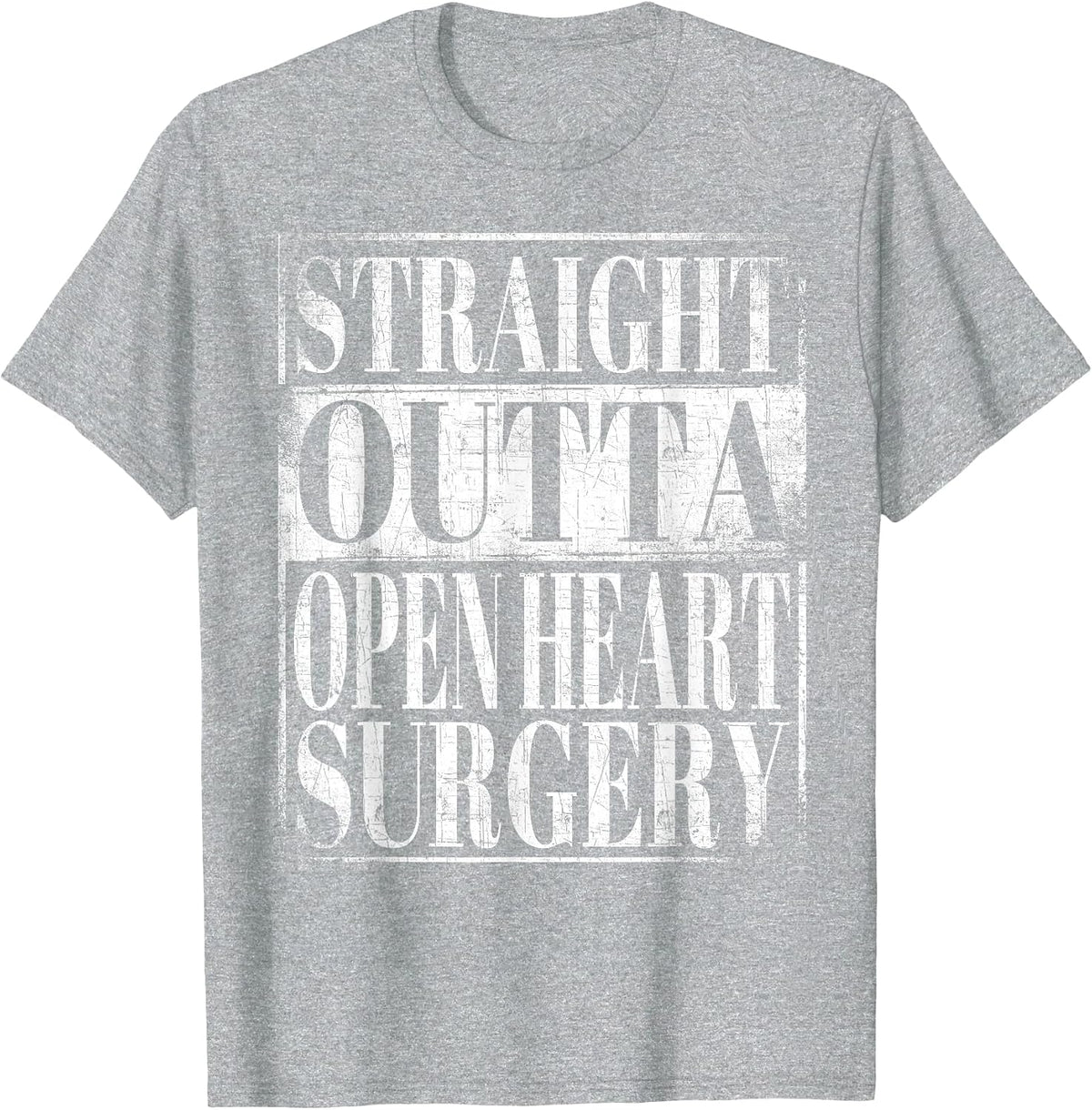Straight Outta Open Heart Surgery T-Shirt Hospital Recovery T-Shirt - Heather Grey