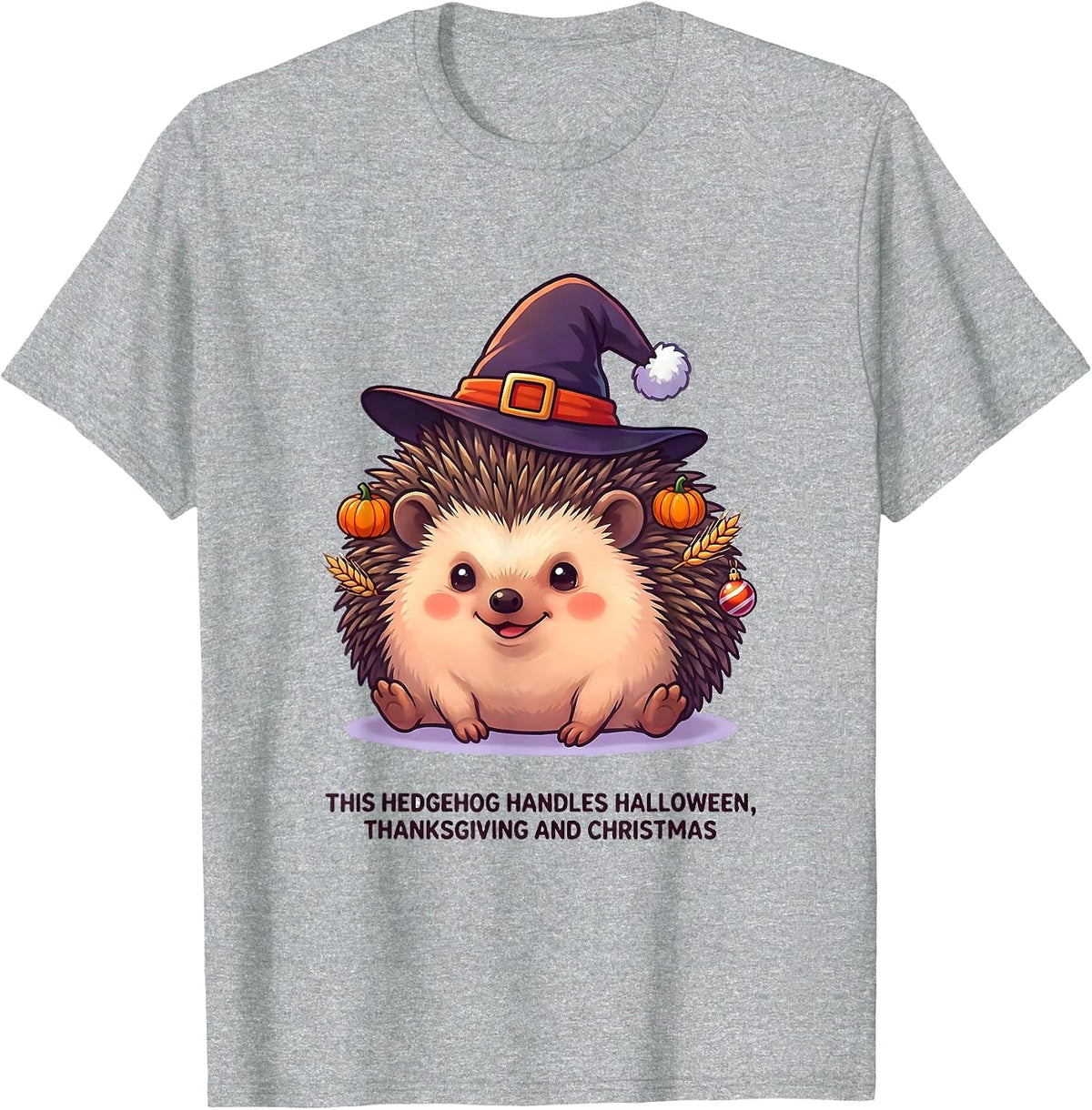 Men's This Hedgehog Handles Halloween, Thanksgiving And Christmas T-Shirt - Heather Grey