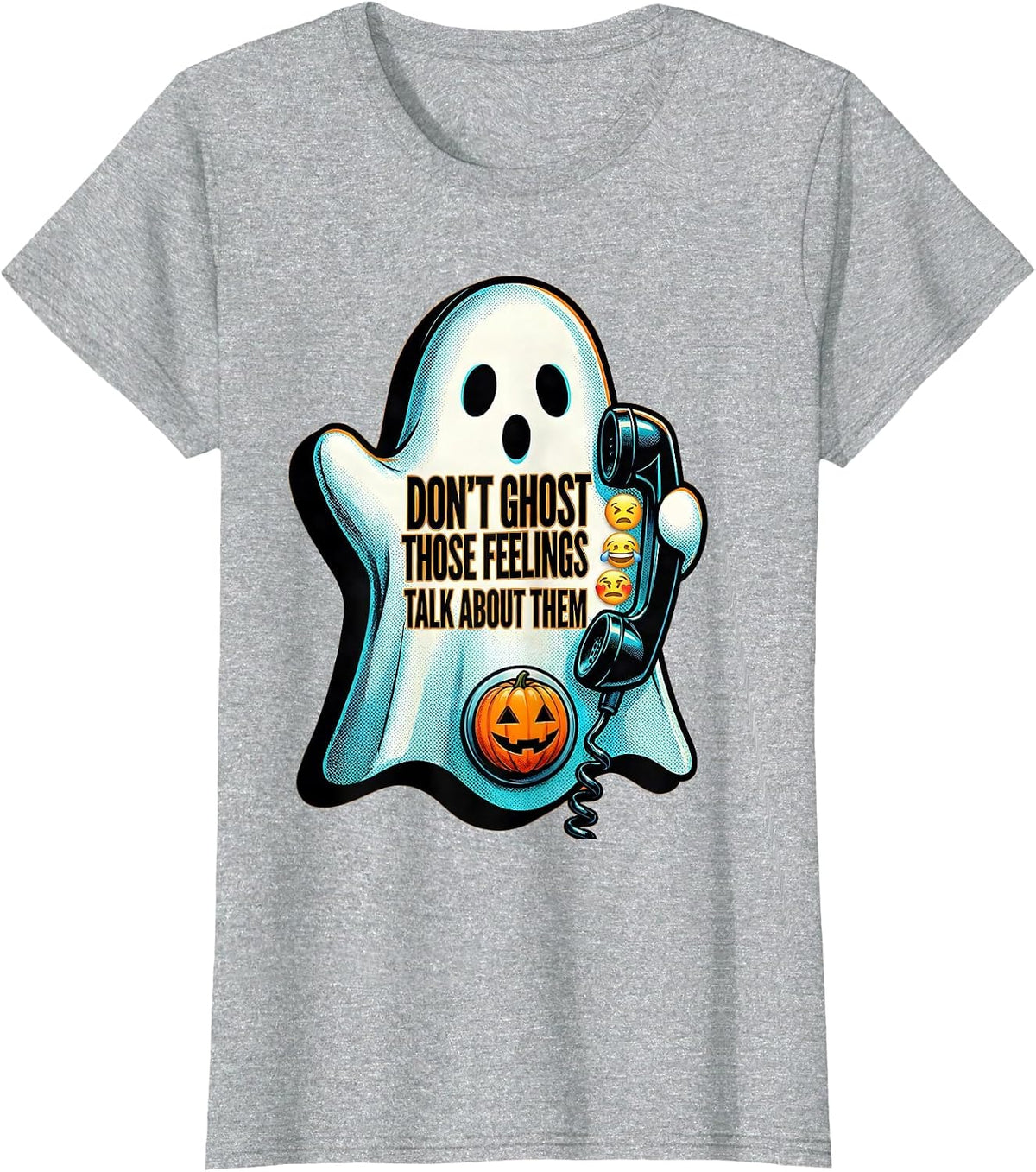 Don't Ghost Those Feelings Talk About Them Halloween T-Shirt - Heather Grey