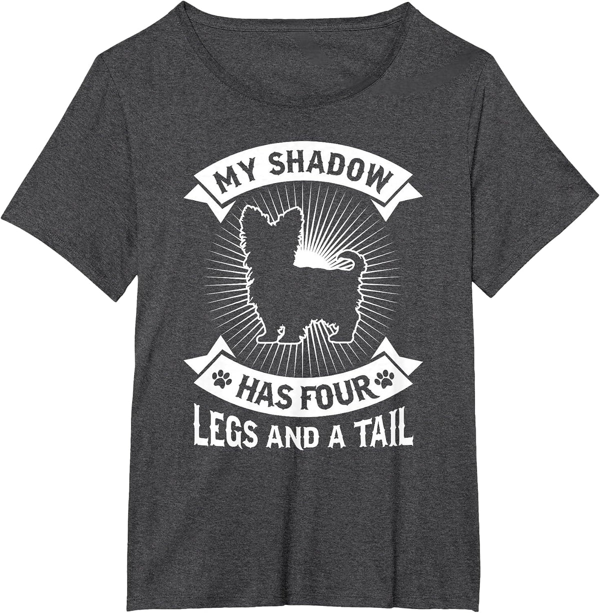 My Shadow Has 4 Legs and A Tail Yorkshire Terrier Dog Shirt T-Shirt - Dark Heather Grey