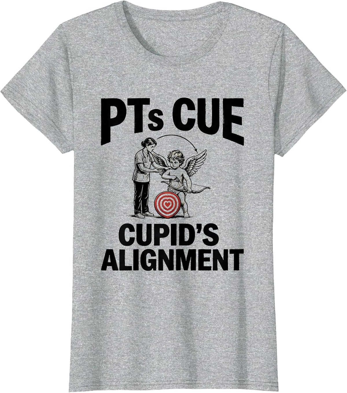 PTs Cue Cupid's Alignment Funny Physical Therapist Valentine T-Shirt - Heather Grey