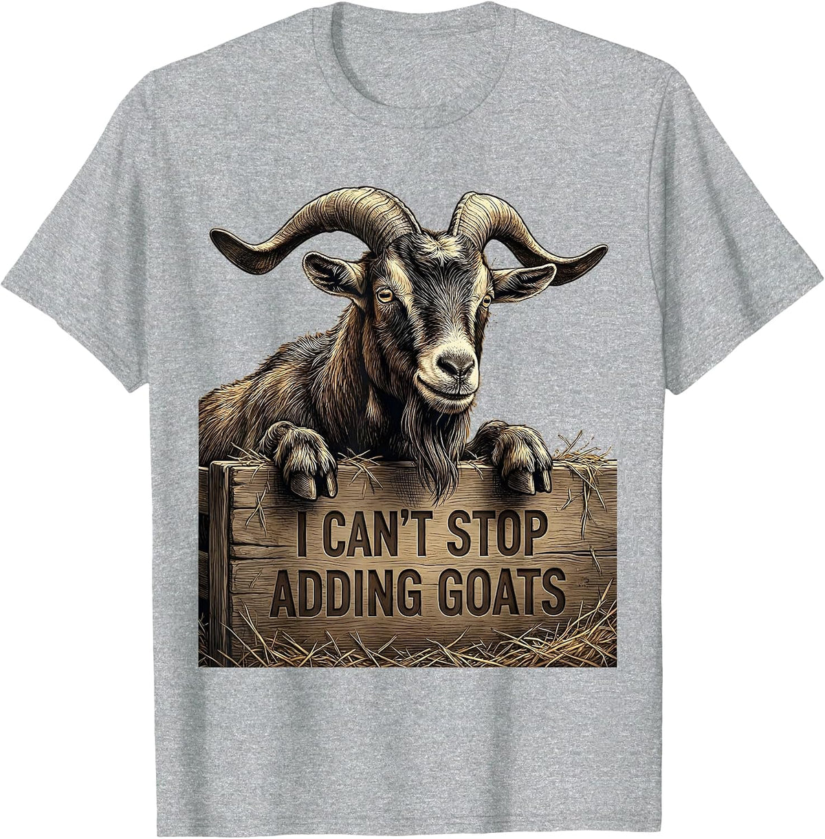 Men's I Can't Stop Adding Goats Funny Goat Lover Farmer Gift T-Shirt - Heather Grey