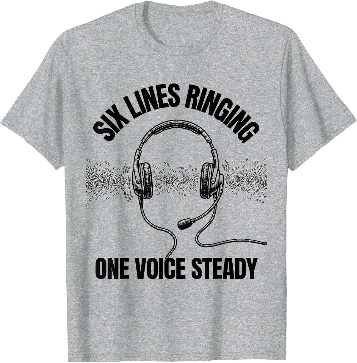 Men's Six Lines Ringing, One Voice Steady Tribute 911 Dispatcher T-Shirt - Heather Grey