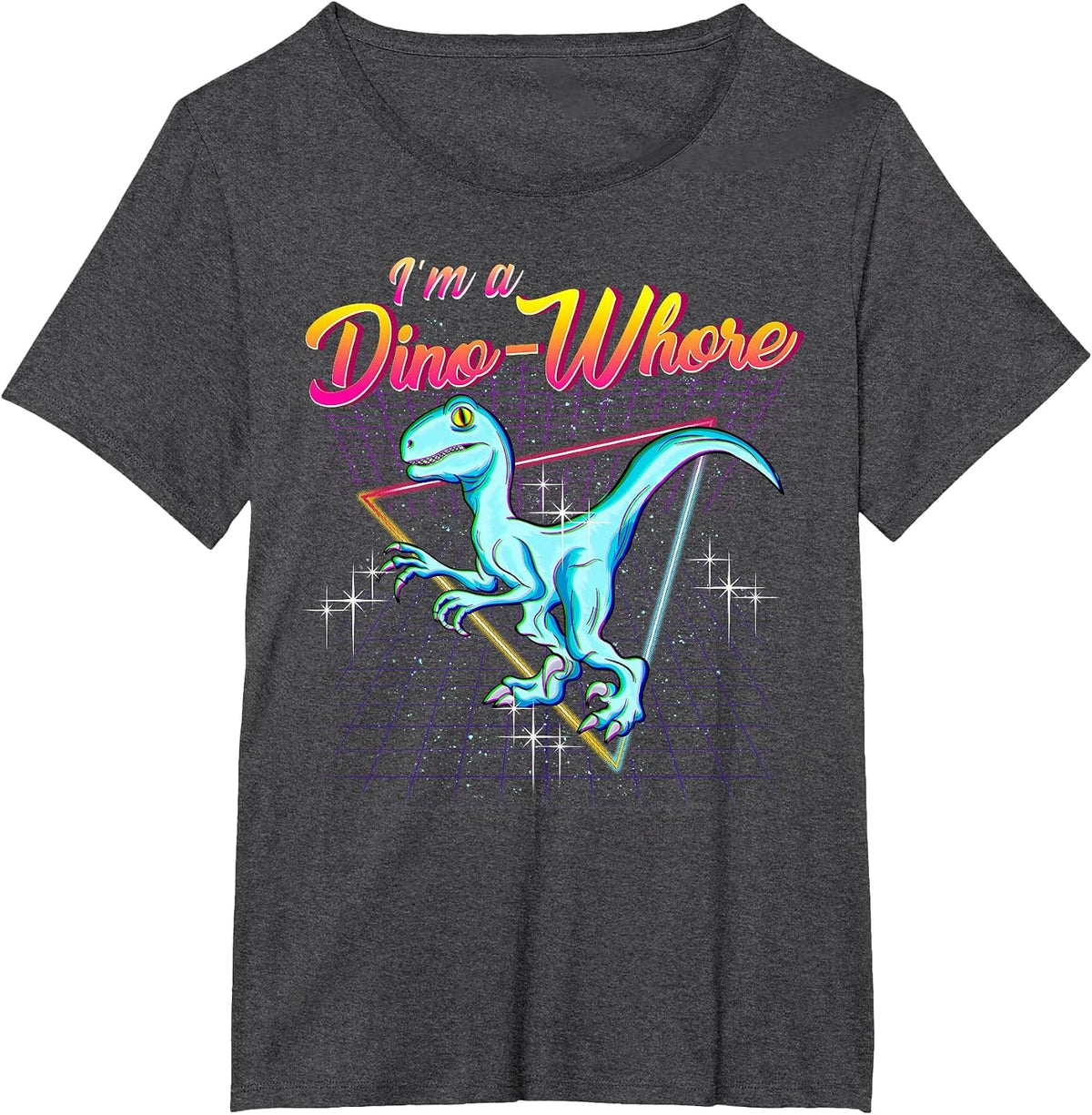 I'm A Dino-Whore Tshirt for All Dinosaurs Lovers T-Shirt - Dark Heather Grey