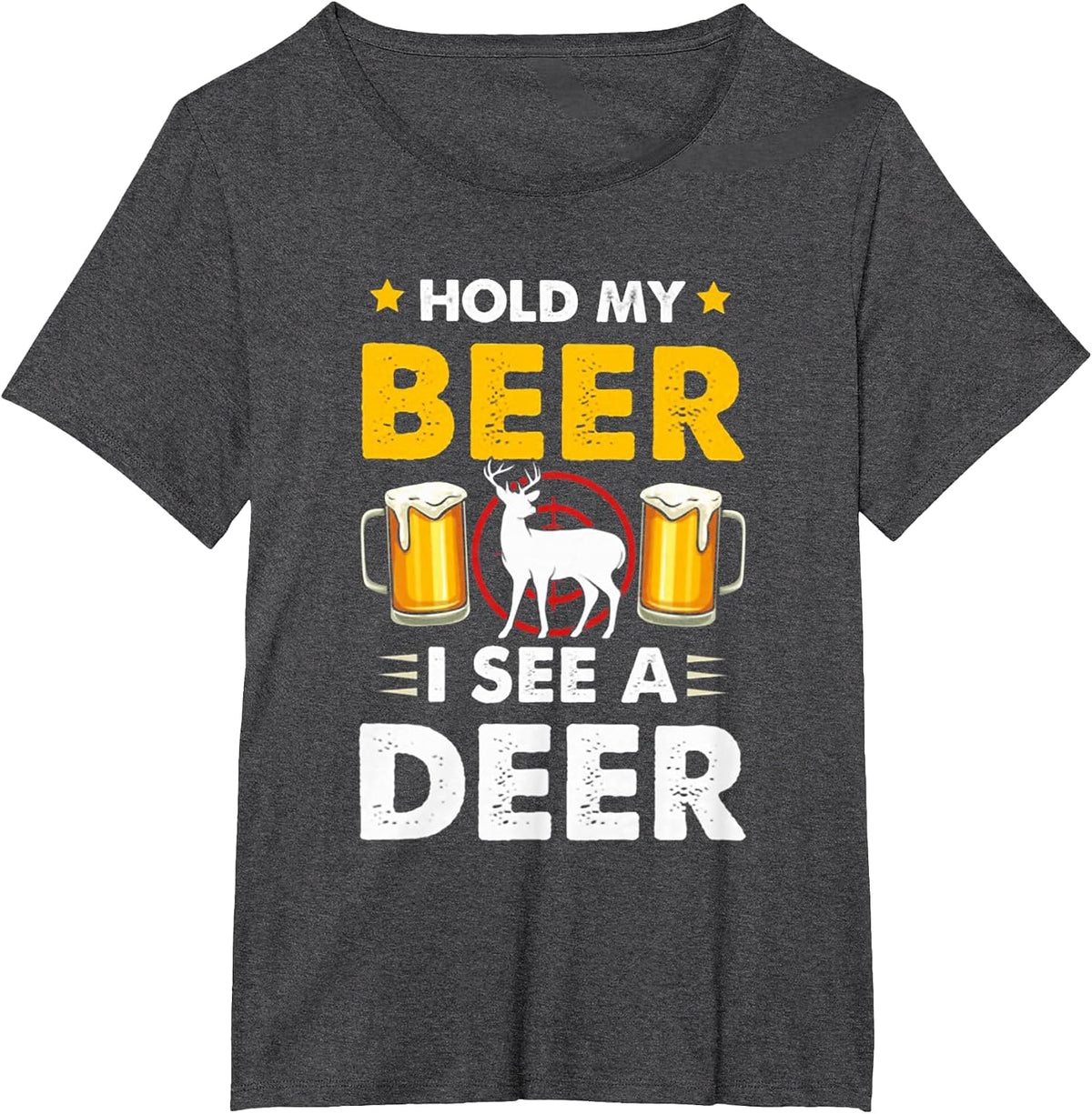 Hold My Beer I See A Deer Funny Hunting T-Shirt - Dark Heather Grey