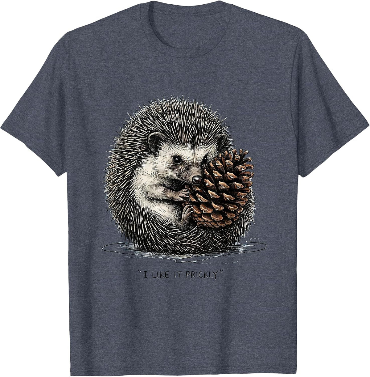 I Like It Prickly Hand Sketched Hedgehog Lover Whimsical T-Shirt - Heather Blue