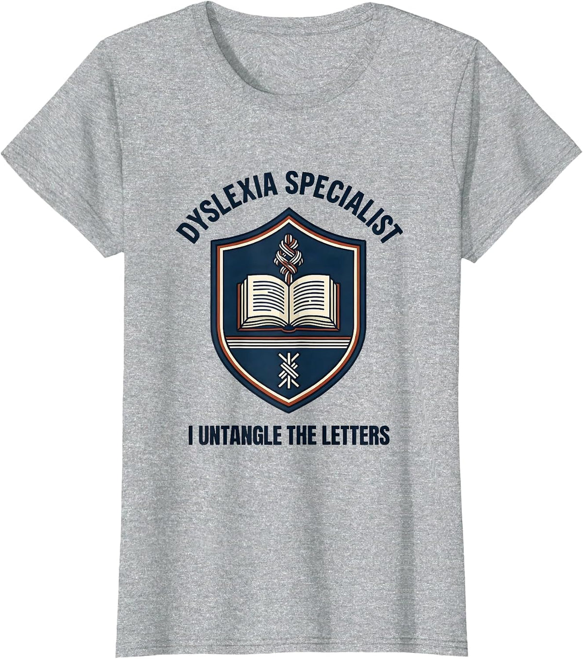Dyslexia Specialist I Untangle The Letters Teacher T-Shirt - Heather Grey