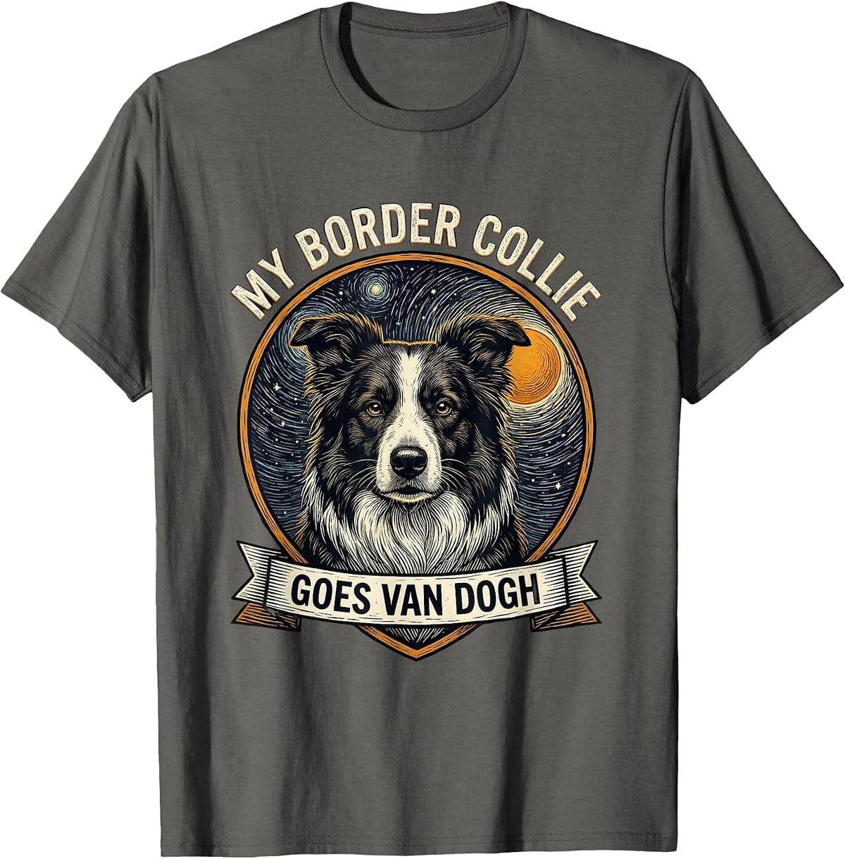 My Border Collie Goes Van Dogh Whimsical Dog Lover Gift T-Shirt - Asphalt Grey