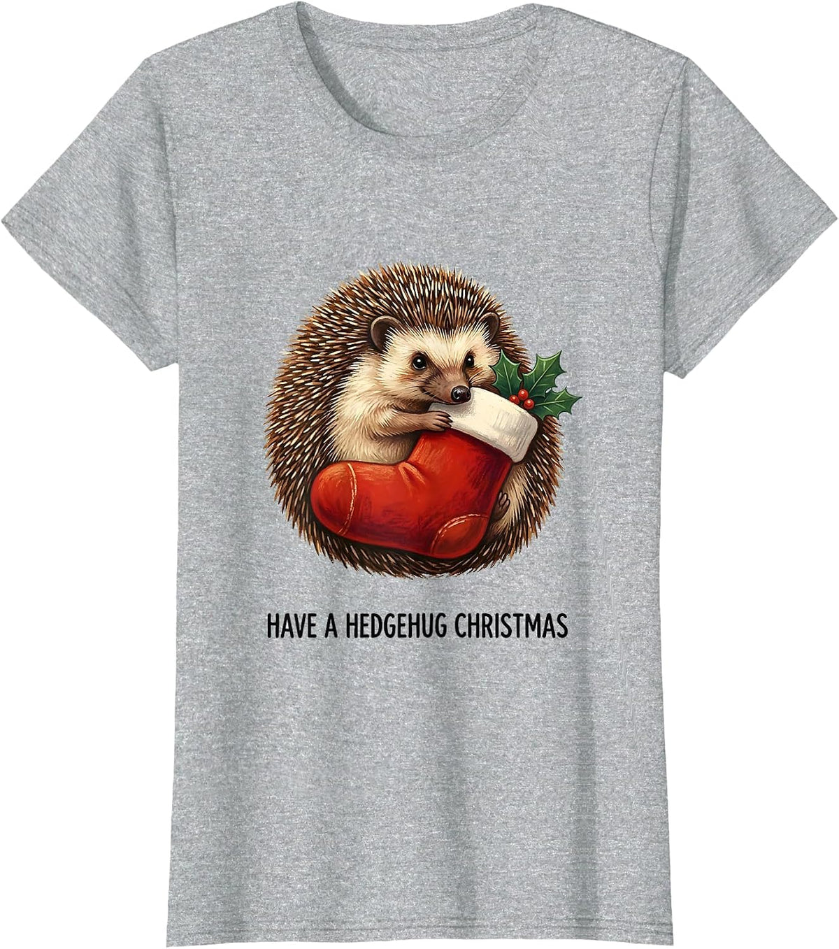 Women's Have A Hedgehug Christmas Cute Hedgehog Animal Lover Holiday T-Shirt - Heather Grey