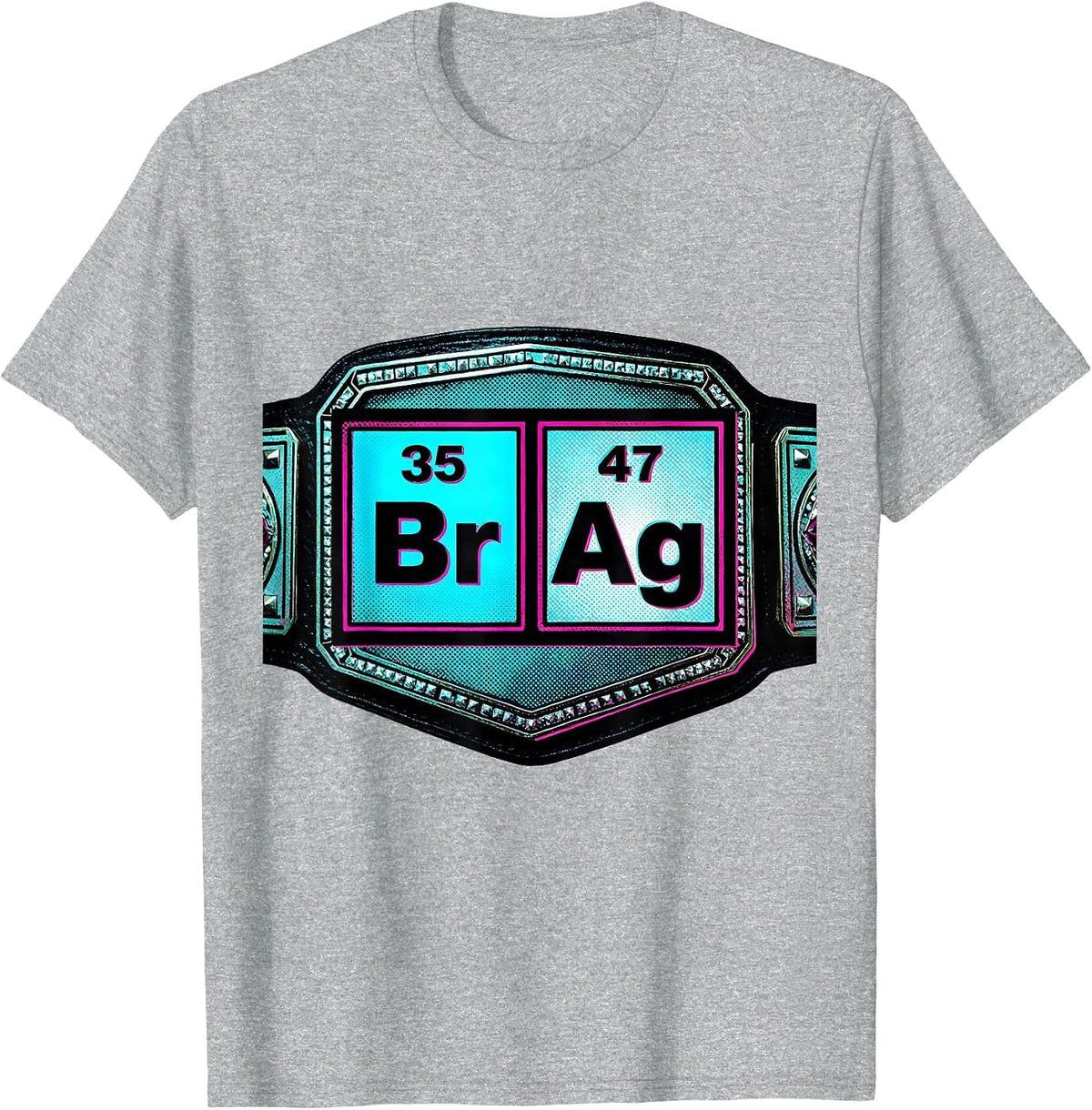 Men's BrAg Pop Art Chemistry Pun Science Teacher Gift T-Shirt - Heather Grey