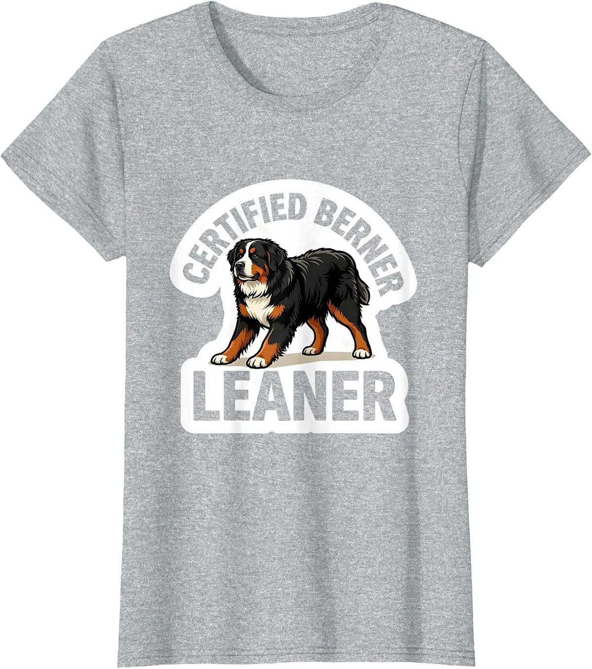 Women's Certified Berner Leaner Funny Bernese Mountain Dog Owner T-Shirt - Heather Grey