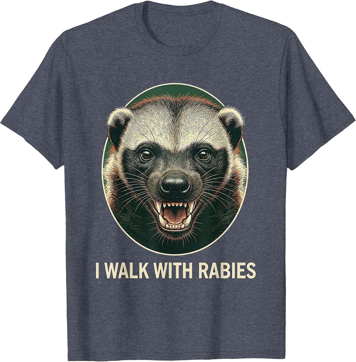 I Walk With Rabies Vintage Funny Animal Humor Novelty T-Shirt - Heather Blue
