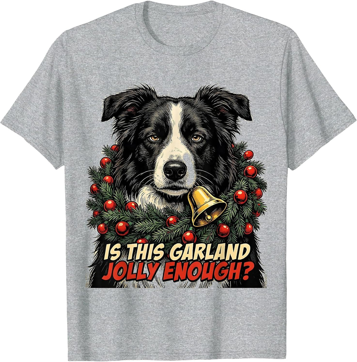 Men's Is This Garland Jolly Enough Funny Border Collie Christmas T-Shirt - Heather Grey