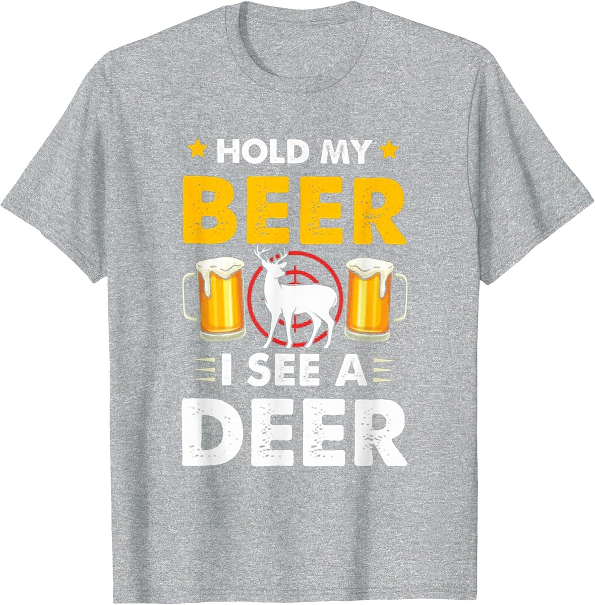 Hold My Beer I See A Deer Funny Hunting T-Shirt - Heather Grey