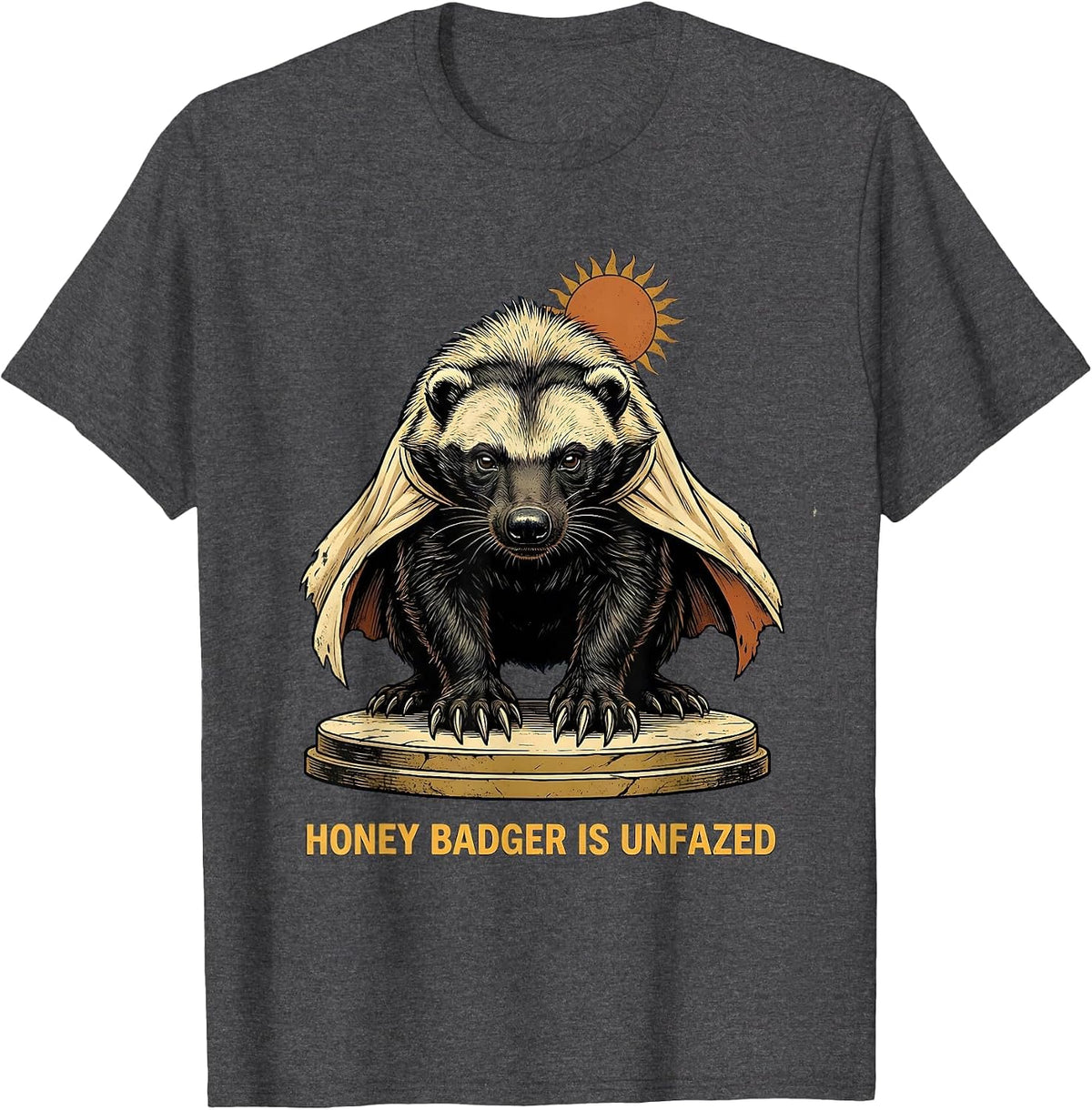 Honey Badger Is Unfazed Vintage Funny Animal Lover Humor T-Shirt - Dark Heather Grey