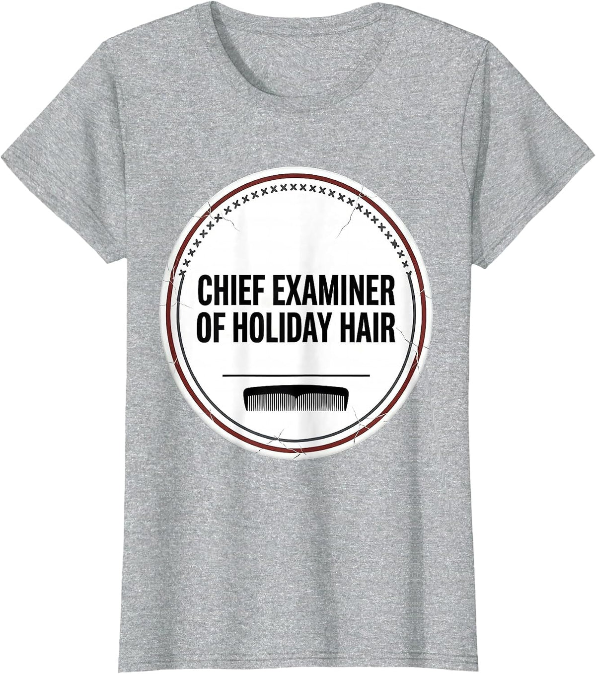 Chief Examiner Of Holiday Hair Funny Hairdresser Christmas T-Shirt - Heather Grey