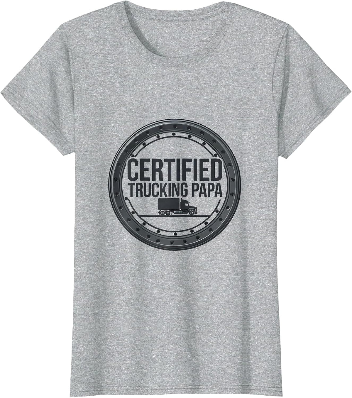 Women's Certified Trucking Papa Funny Truck Driver Gift T-Shirt - Heather Grey