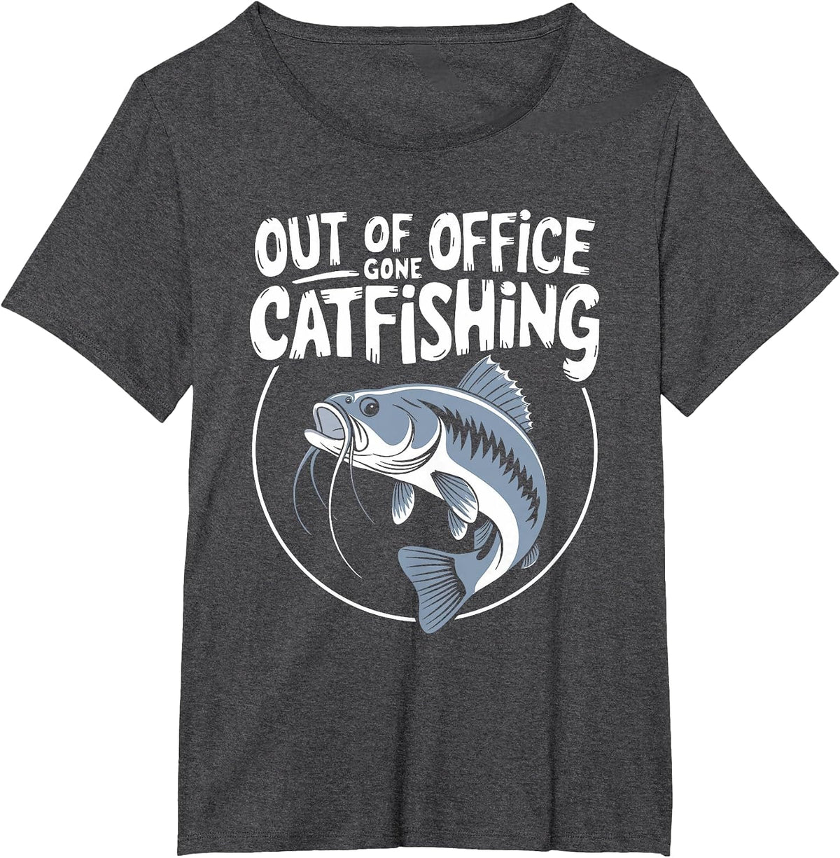 Out of Office Gone Catfishing, Catfishing Dad Fisherman T-Shirt - Dark Heather Grey