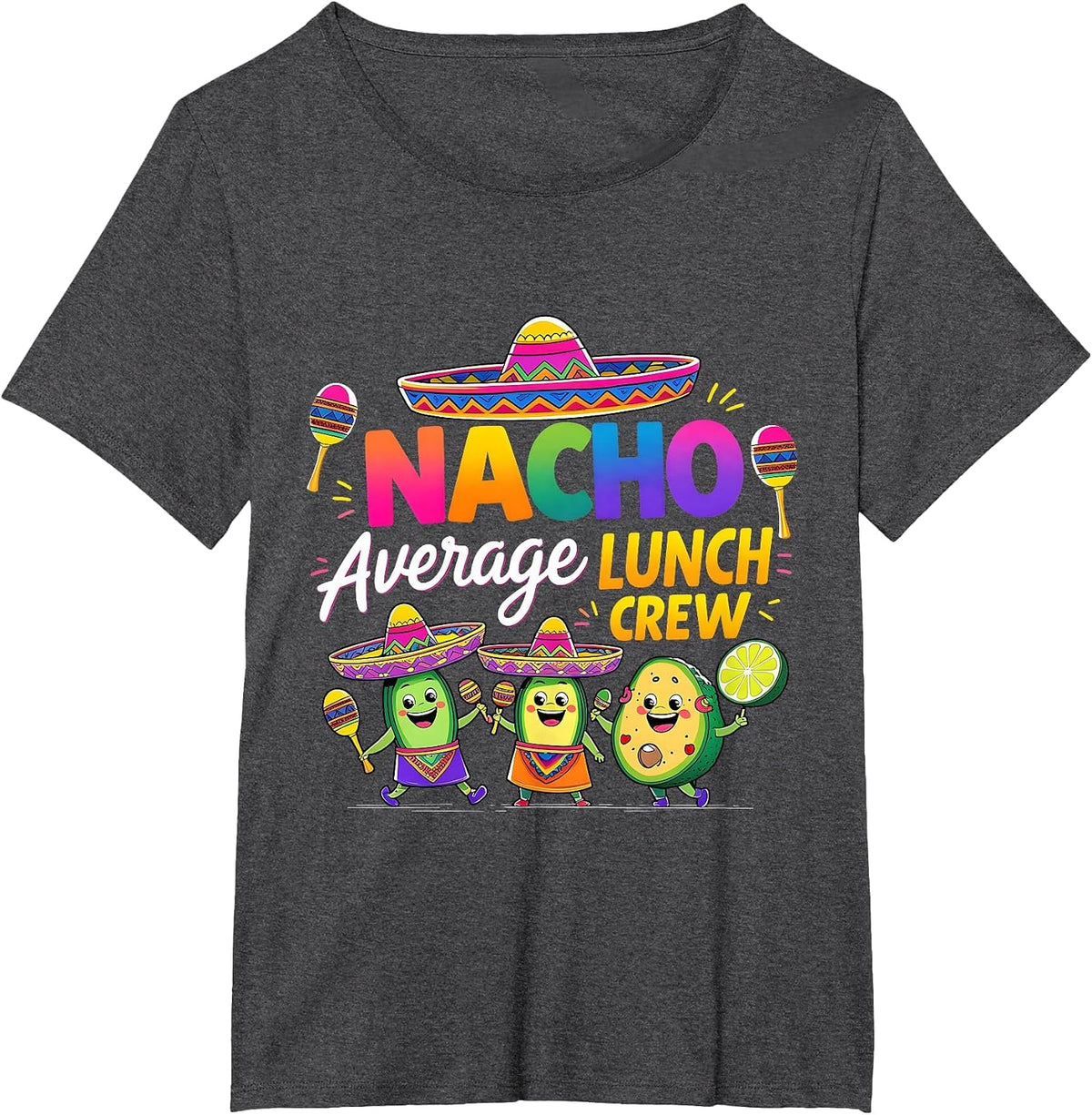 Nacho Average Lunch Crew Funny Cinco De Mayo T-Shirt - Dark Heather Grey