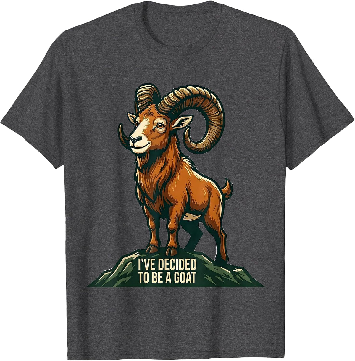 Men's I've Decided To Be A Goat Funny Animal Lover Humor T-Shirt - Dark Heather Grey