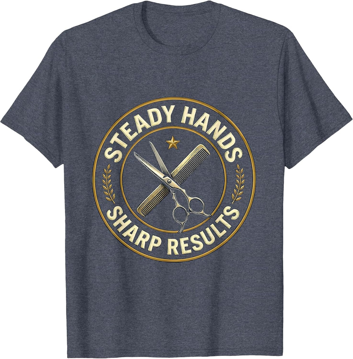Steady Hands Sharp Results Funny Barber Bald Men Humor T-Shirt - Heather Blue