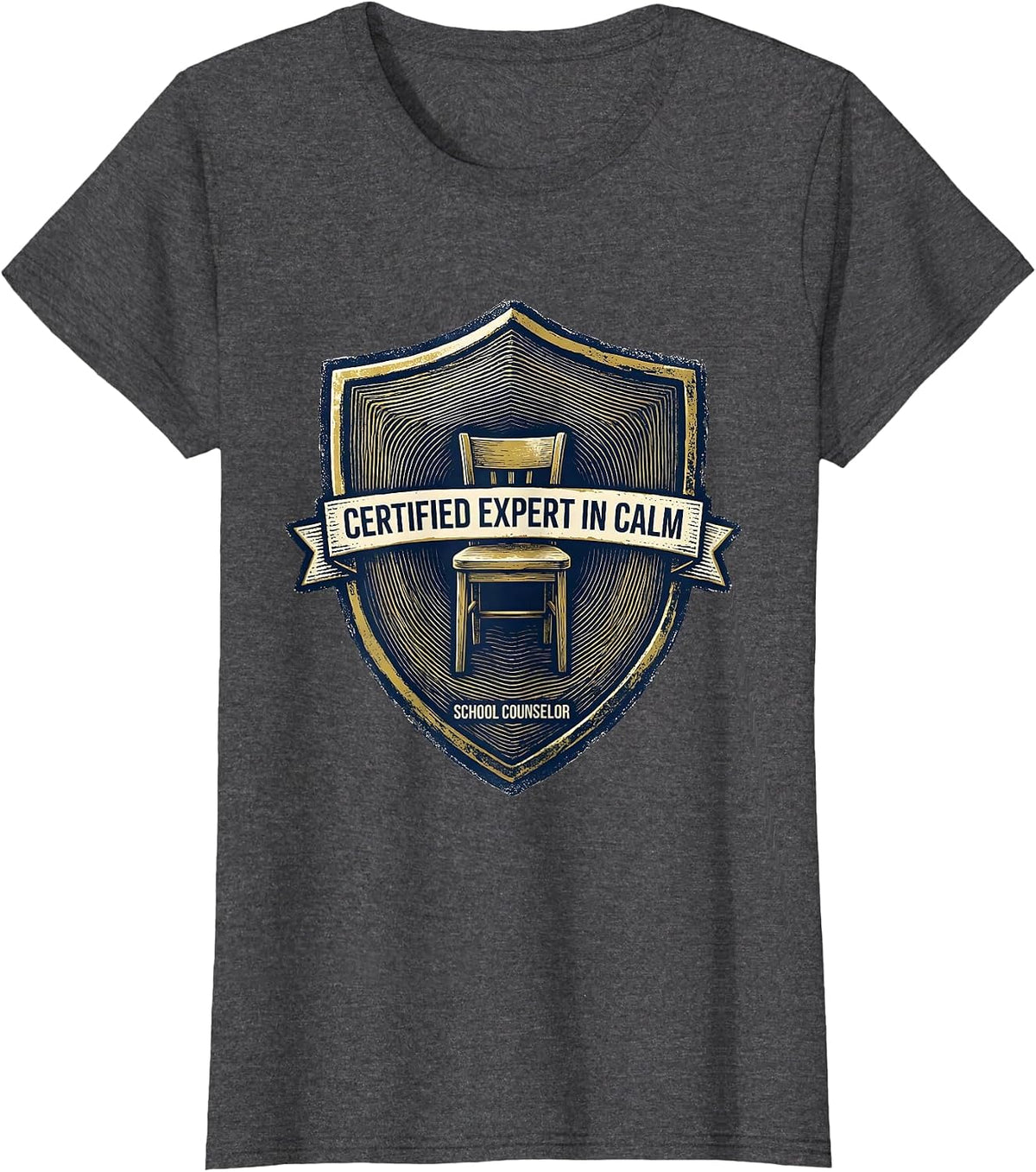 Women's Certified Expert In Calm — School Counselor Funny T-Shirt - Dark Heather Grey