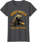Honey Badger Stays Unbothered Funny Animal Meme Humor T-Shirt, Women, Dark Heather Grey, Large - As Pictured