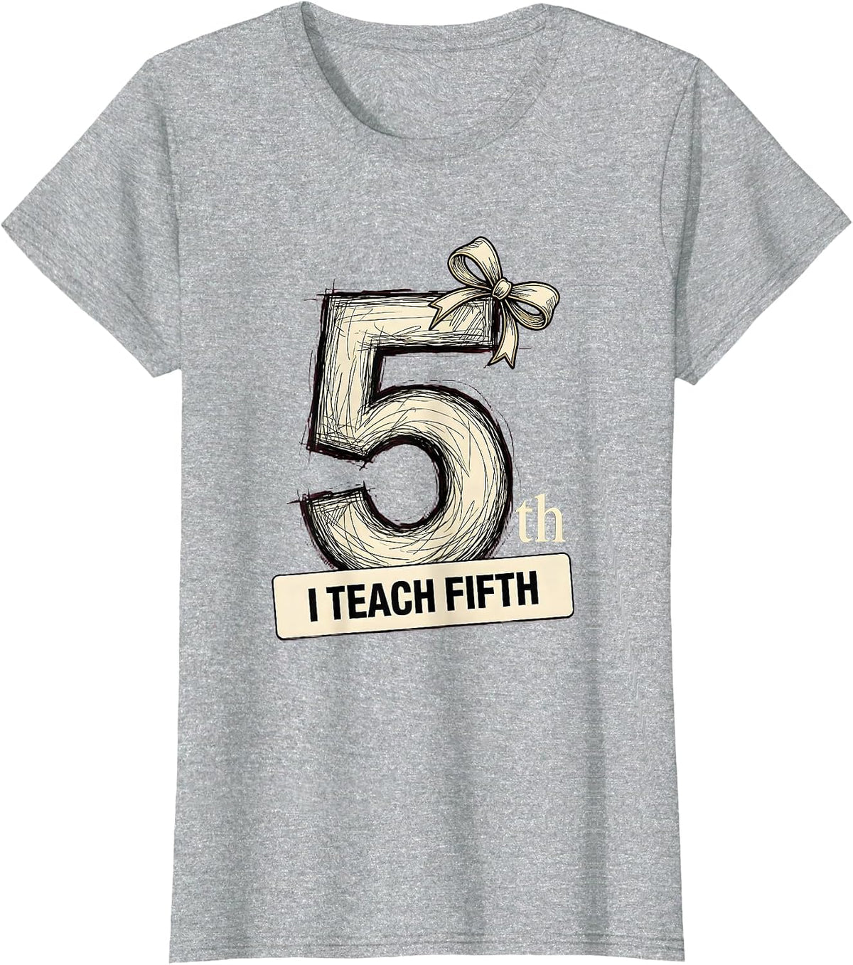 I Teach Fifth Cute Elementary Teacher Back To School T-Shirt - Heather Grey