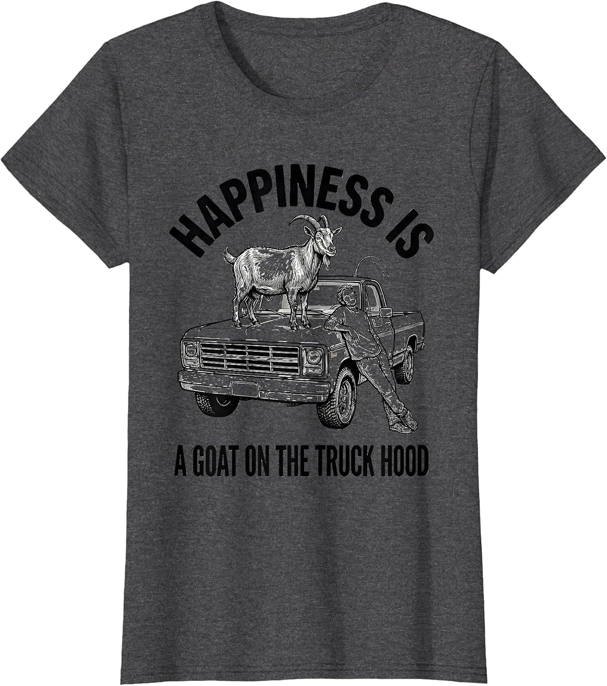 Women's Happiness Is A Goat On The Truck Hood Funny Goat Lover Gift T-Shirt - Dark Heather Grey