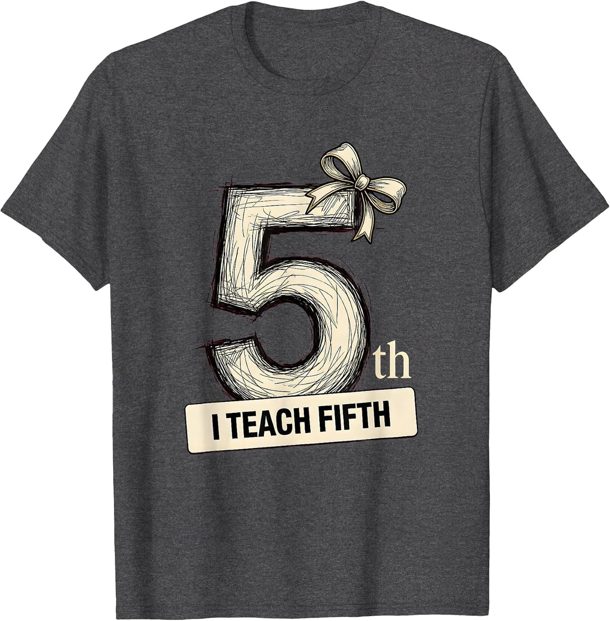 I Teach Fifth Cute Elementary Teacher Back To School T-Shirt - Dark Heather Grey