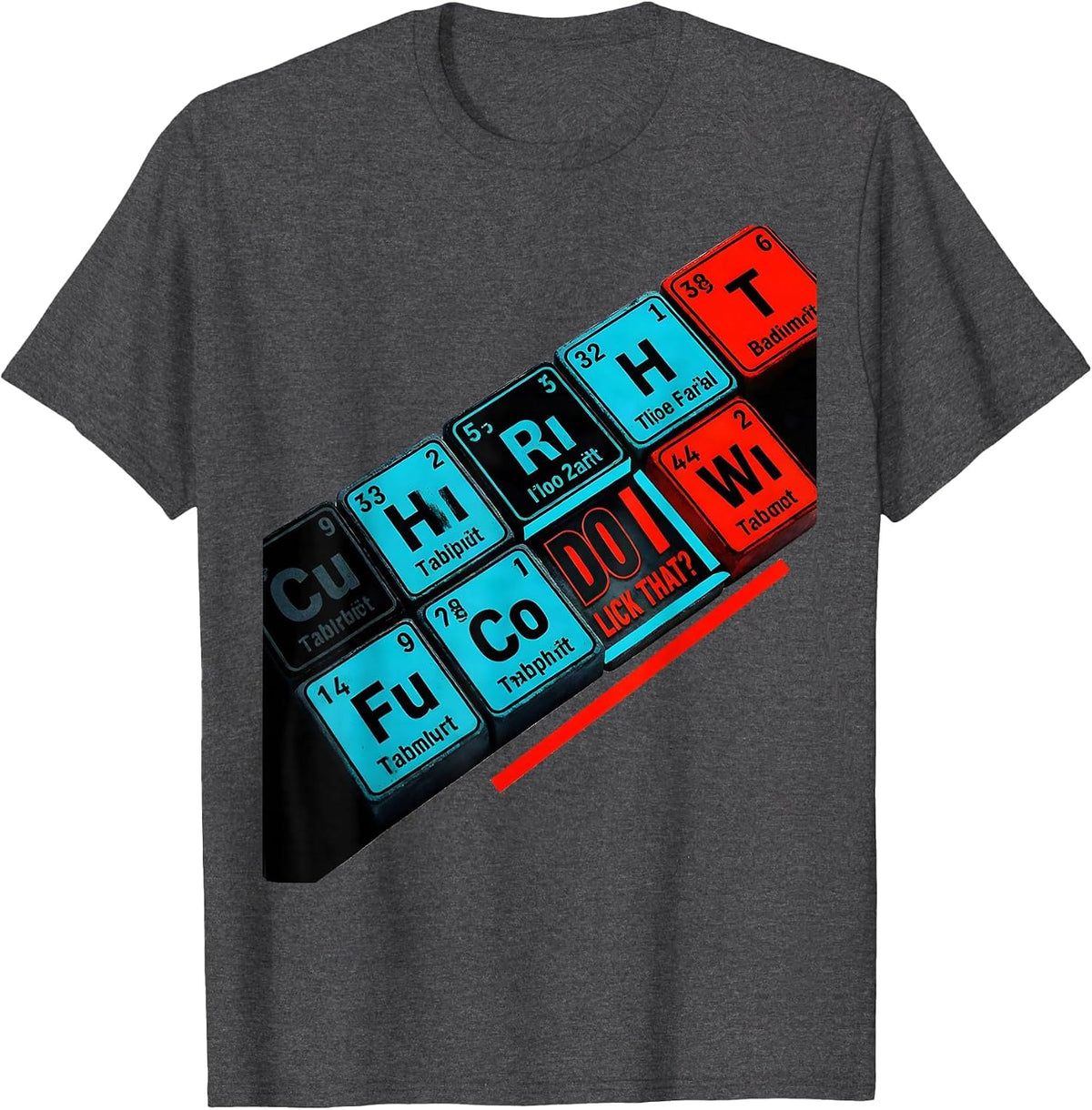 Do I Lick That Funny Periodic Table Science Teacher Gift T-Shirt - Dark Heather Grey