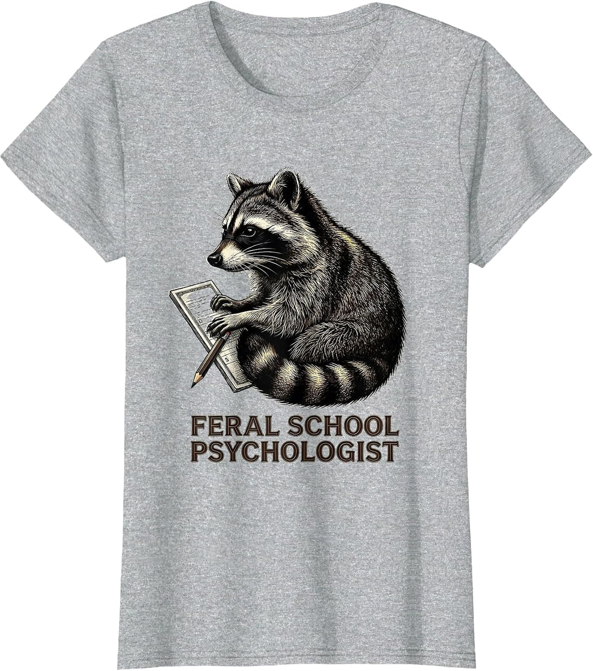 Women's Feral School Psychologist Funny Teacher Back To School T-Shirt - Heather Grey