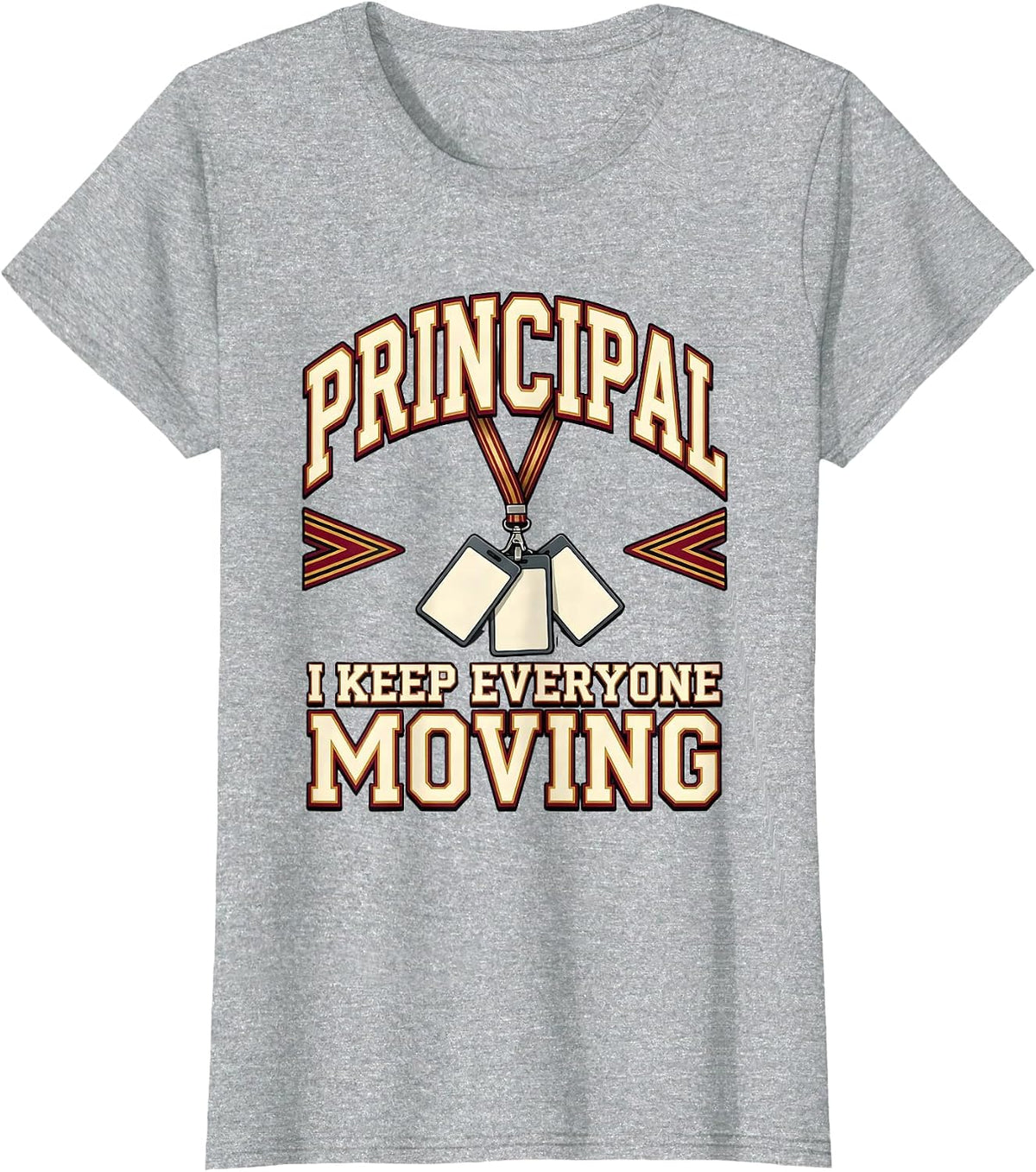 Principal I Keep Everyone Moving Sports School Staff T-Shirt - Heather Grey
