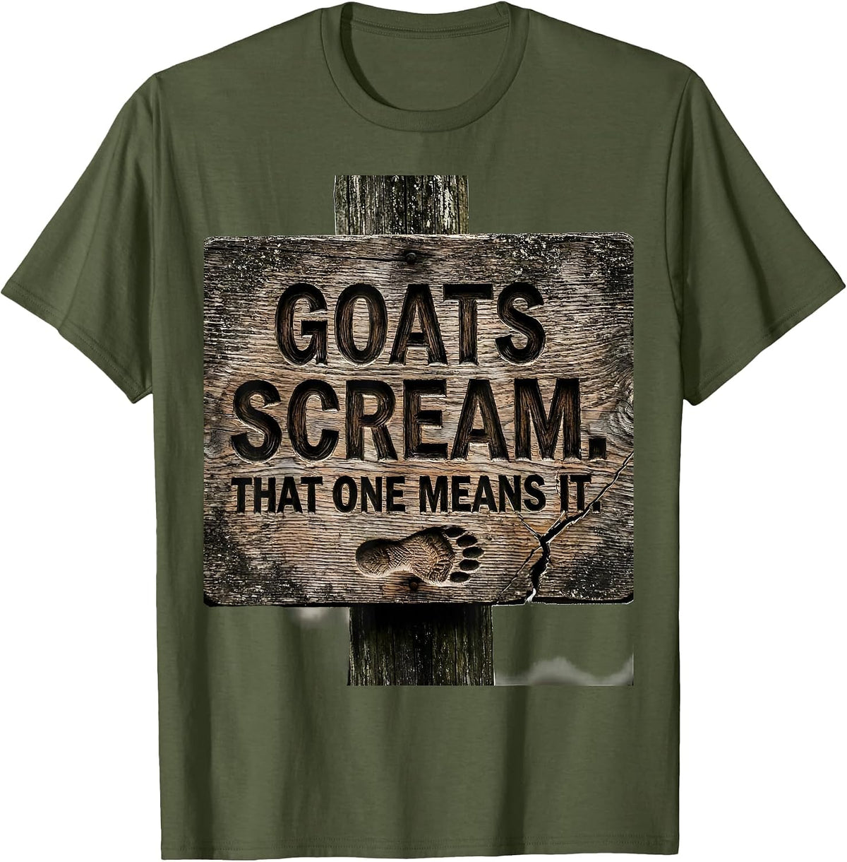 Men's Goats Scream That One Means It Funny Goat Lover Farmer Humor T-Shirt - Olive Green