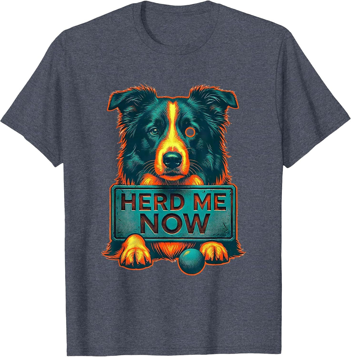 Herd Me Now Funny Border Collie Dog Lover Humor T-Shirt - Heather Blue