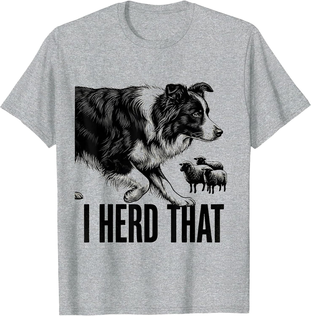 Men's I Herd That Funny Border Collie Dog Lover Humor T-Shirt - Heather Grey