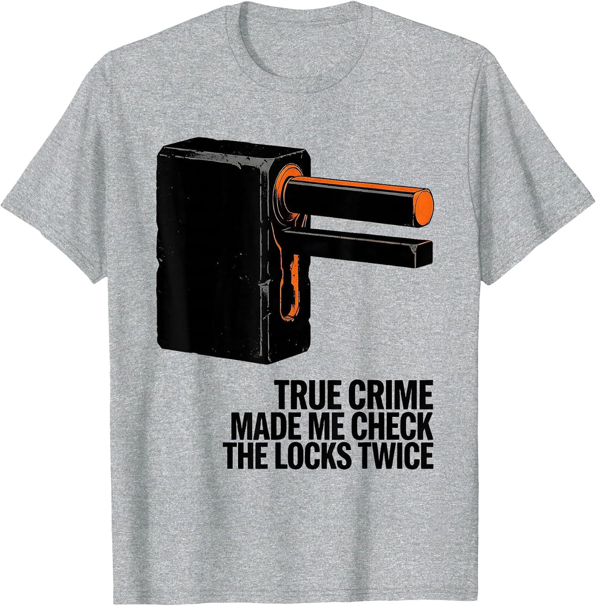 Men's True Crime Made Me Check The Locks Twice Brutalist T-Shirt - Heather Grey