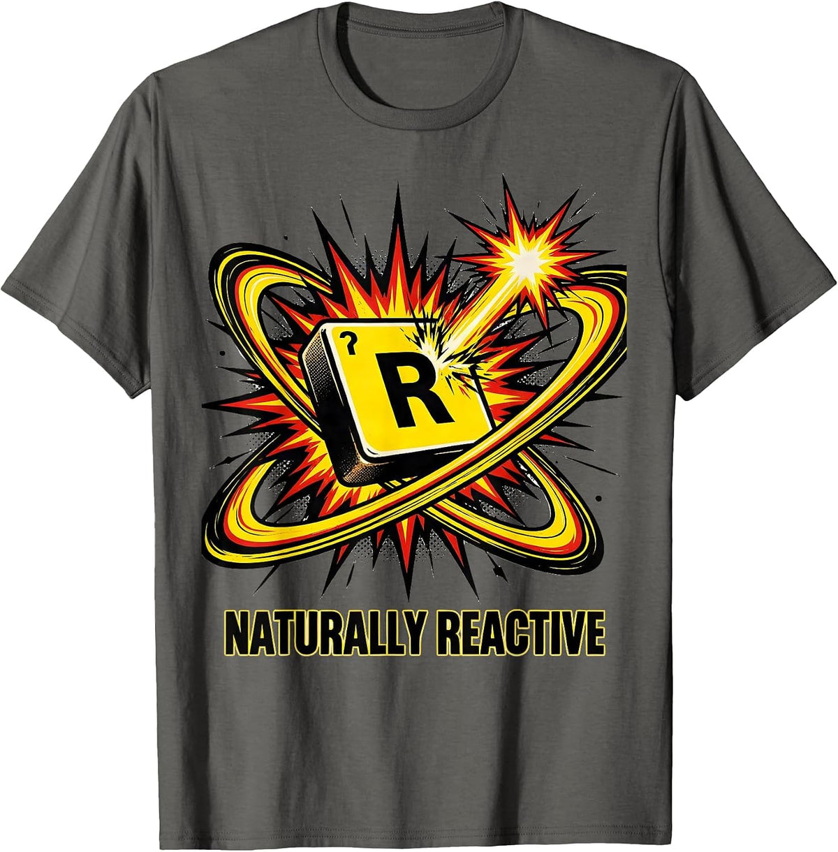 Naturally Reactive Pop Art Chemistry Pun Science Humor Gift T-Shirt - Asphalt Grey