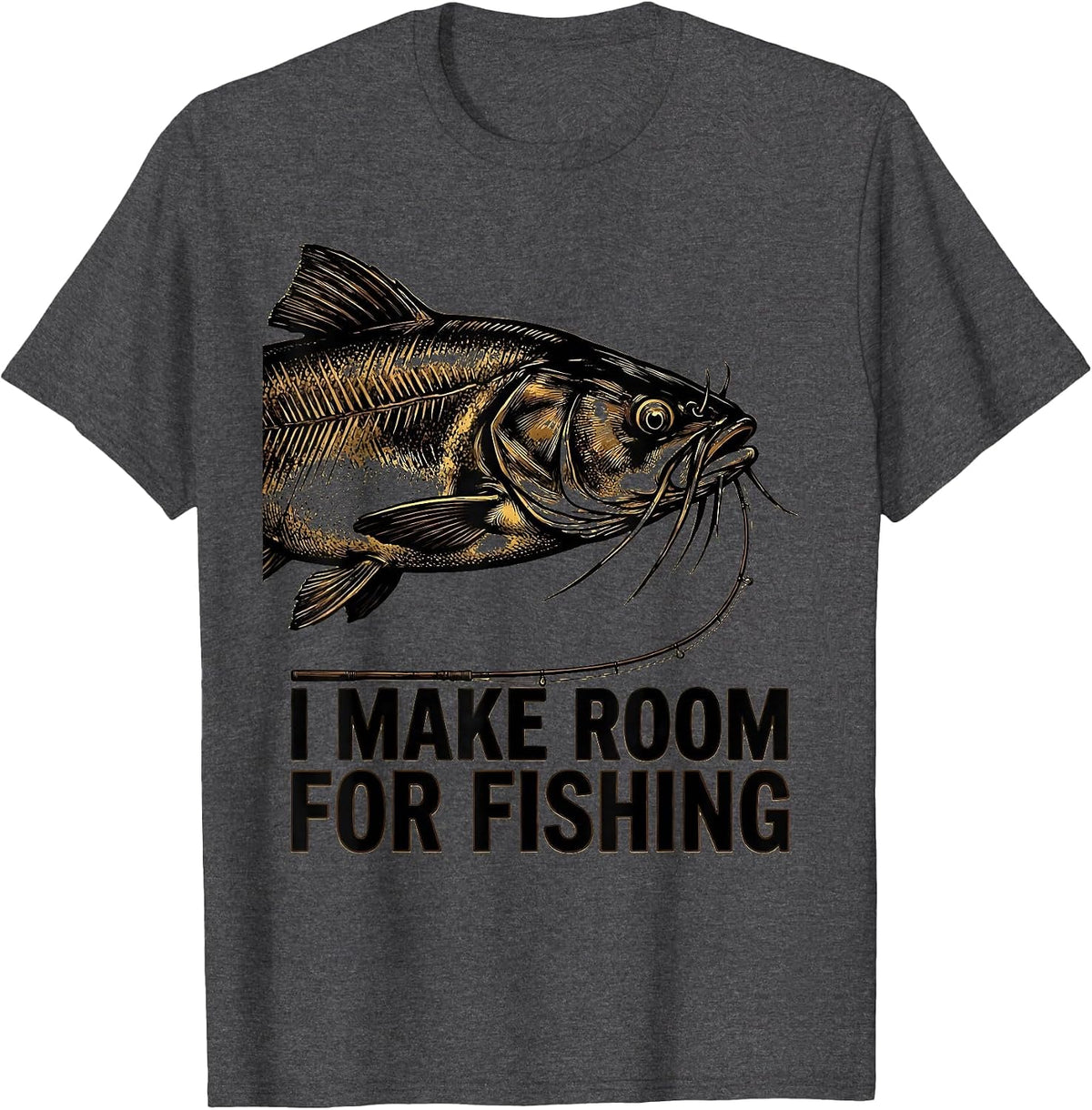 I Make Room For Fishing Funny Wood Type Letterpress Fishing T-Shirt - Dark Heather Grey