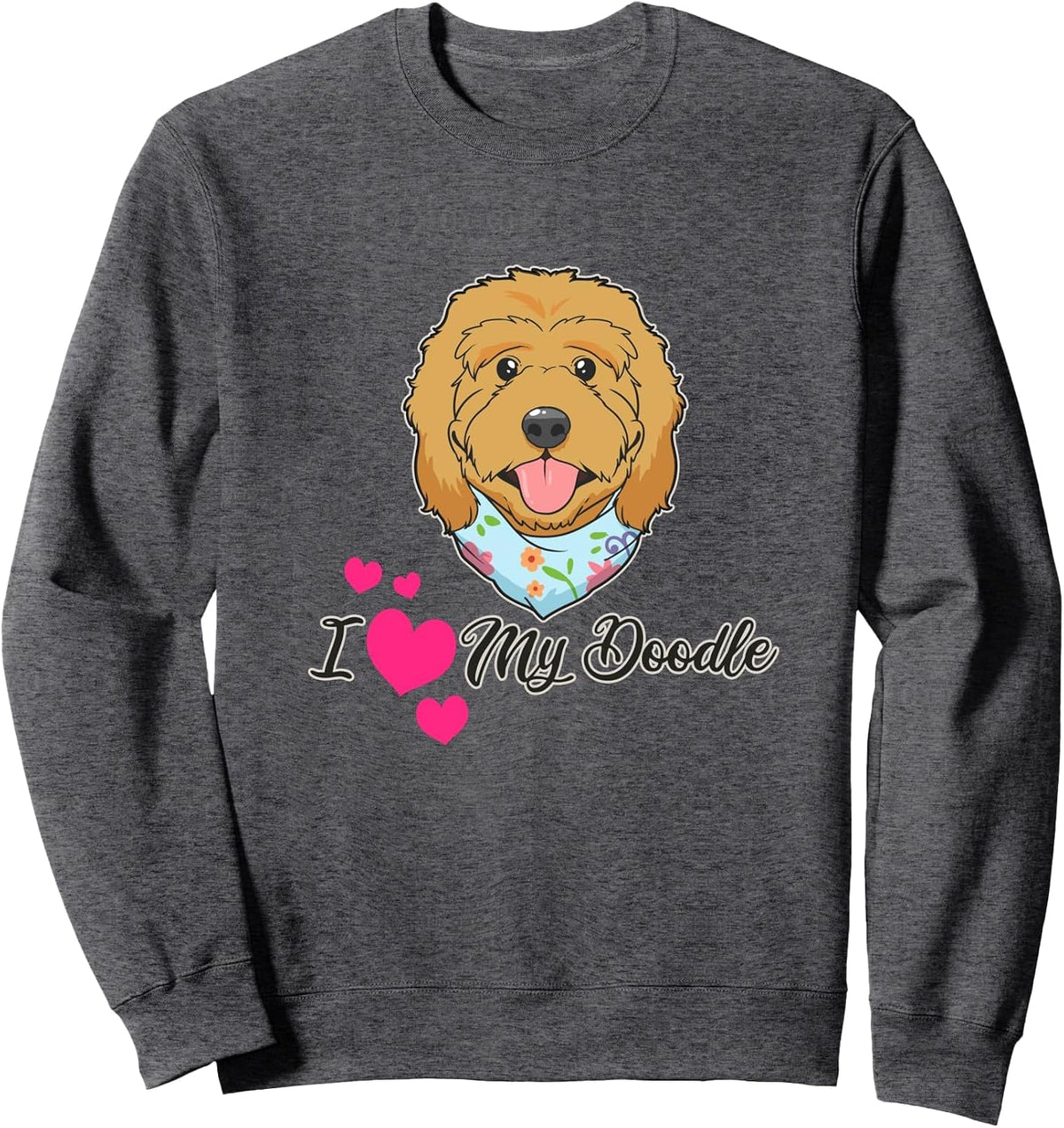 Goldendoodle Gift I Love My Golden Doodle Sweatshirt - Adult Unisex Dark Heather Grey